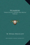 Numbers: Their Occult Power and Mystic Virtues - Hardcover