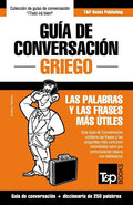 Guía de Conversación Español-Griego y mini diccionario de 250 palabras - Paperback