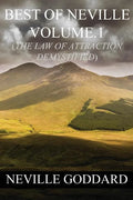 Best of Neville Goddard Volume.1 (The Law of Attraction Demystified) - Paperback