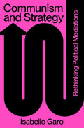 Communism and Strategy: Rethinking Political Mediations - Paperback