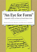 An Eye for Form": Epigraphic Essays in Honor of Frank Moore Cross - Hardcover