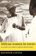 African Women in Towns: An Aspect of Africa's Social Revolution - Paperback