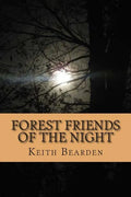 Forest Friends of the Night: My True Story of Discovery of the Bigfoot People - Paperback