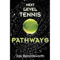 Next Level Tennis: Pathways - Paperback