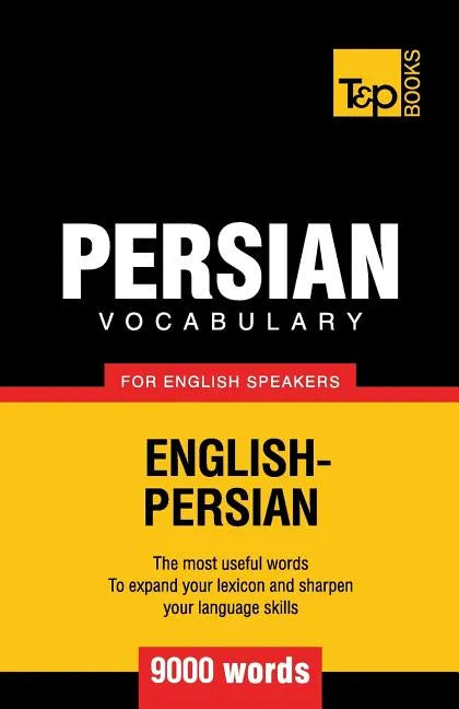 Persian vocabulary for English speakers - 9000 words - Paperback