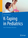 K-Taping in Pediatrics: Basics Techniques Indications - Paperback