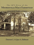 The 1872 Diary of the Mooresville Macy Farmstead: Footsteps from the Mayflower to California - Paperback