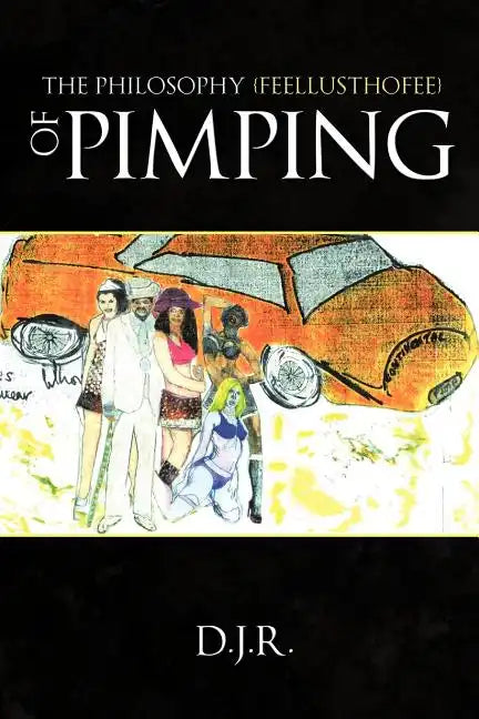 The Philosophy {feellusthofee} Of Pimping - Paperback