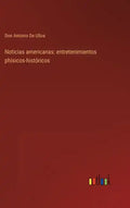 Noticias americanas: entretenimientos phísicos-históricos - Hardcover