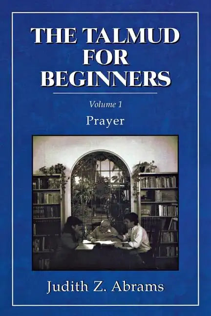 The Talmud for Beginners: Prayer - Paperback