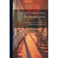 Our Carolina Highlanders - Paperback