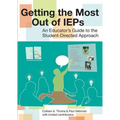 Getting the Most Out of IEPs: An Educator's Guide to the Student-Directed Approach - Paperback