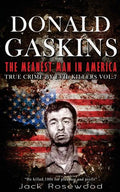 Donald Gaskins: The Meanest Man In America: Historical Serial Killers and Murderers - Paperback