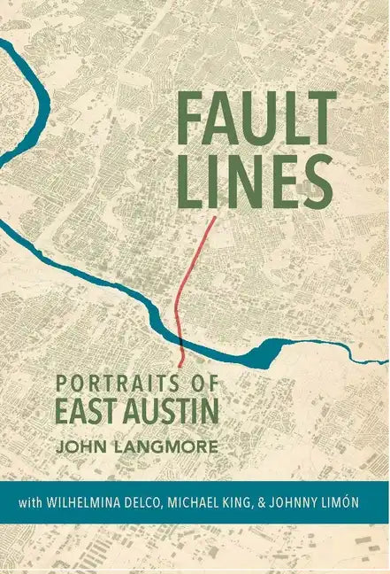 Fault Lines: Portraits of East Austin - Hardcover