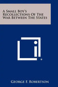 A Small Boy's Recollections of the War Between the States - Paperback
