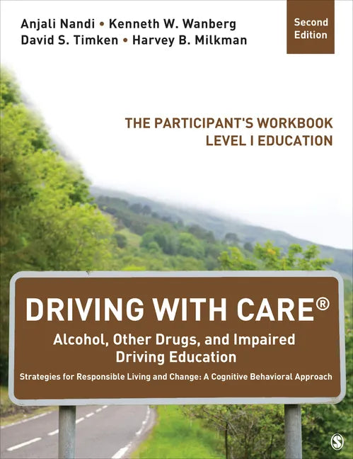 Driving With CARE(R): Alcohol, Other Drugs, and Impaired Driving Education Strategies for Responsible Living and Change: A Cognitive Behavioral Approa - Paperback