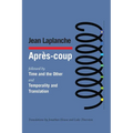 Apr鑚-coup: followed by Time and the Other and Temporality and Translation & Debate on "Temporality and Translation" - Paperback