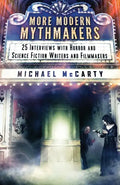 More Modern Mythmakers: 25 Interviews with Horror and Science Fiction Writers and Filmmakers - Paperback