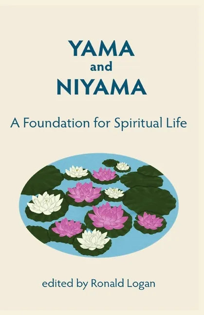 Yama Niyama: A Foundation for Spiritual Life. - Paperback