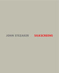 John Stezaker: Silkscreens - Hardcover