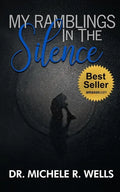 My Ramblings In The Silence: 21 Days of Silent Reflection with the Lord - Paperback
