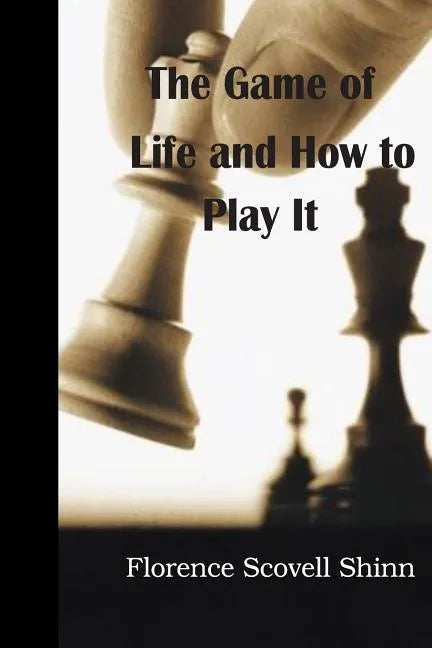 The Game of Life and How to Play It - Paperback