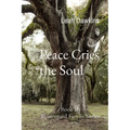 Peace Cries the Soul - Paperback