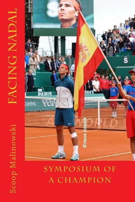 Facing Nadal: Symposium Of A Champion - Paperback