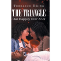 The Triangle: Our Happily Ever After - Hardcover