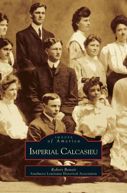 Imperial Calcasieu - Hardcover