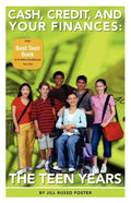 Cash, Credit, and Your Finances: The Teen Years - Paperback
