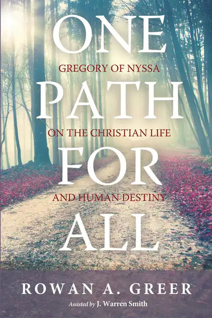 One Path for All: Gregory of Nyssa on the Christian Life and Human Destiny - Hardcover