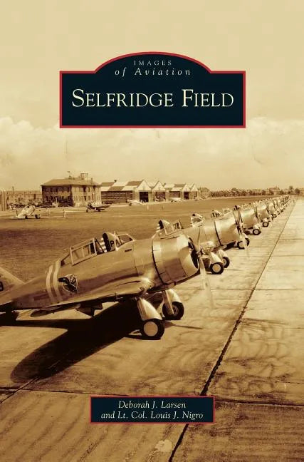 Selfridge Field - Hardcover