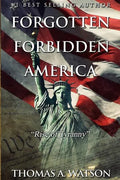 Forgotten Forbidden America: Rise of Tyranny - Paperback