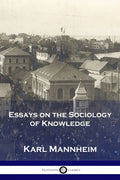 Essays on the Sociology of Knowledge - Paperback