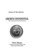 Aircrew Confidential: The Unauthorized Airline Chronicles - Paperback