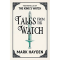 Tales from the Watch: The First Four King's Watch Novellas - Paperback