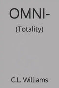 Omni-: (Totality) - Paperback