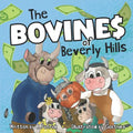 The Bovines of Beverly Hills: Book 1 Bocephus Bovine Invents A Milk Machine - Paperback