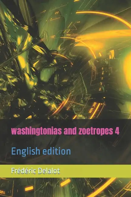 washingtonias and zoetropes 4: English edition - Paperback