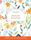 Adult Coloring Journal: Alcoholics Anonymous (Animal Illustrations, Springtime Floral) - Paperback