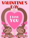 Valentine's Day Coloring Book for Toddlers: Toddler Coloring Books Ages 3-5 - Paperback