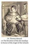 St. Thomas Manual: or The Devotion of the Six Sundays in Honor of the Angel of the Schools - Paperback