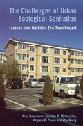 The Challenges of Urban Ecological Sanitation: Lessons from the Erdos Eco-Town Project - Hardcover