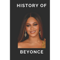 History of Beyonce - Paperback