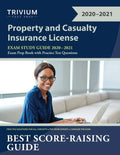 Property and Casualty Insurance License Exam Study Guide 2020-2021: P&C Exam Prep Book with Practice Test Questions - Paperback