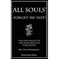 All Souls' Forget-Me-Not: For the Solace of the Poor Souls in Purgatory - Paperback