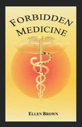Forbidden Medicine - Paperback