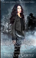 Inauguration: The Soul Scribe Trilogy, Book Three - Paperback