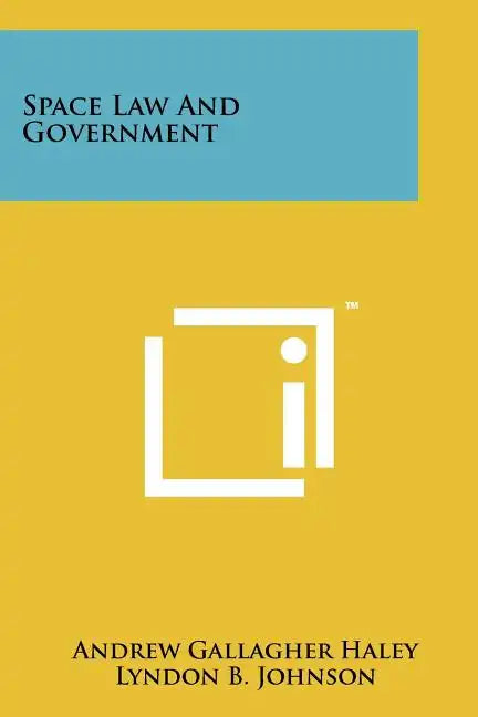 Space Law And Government - Paperback